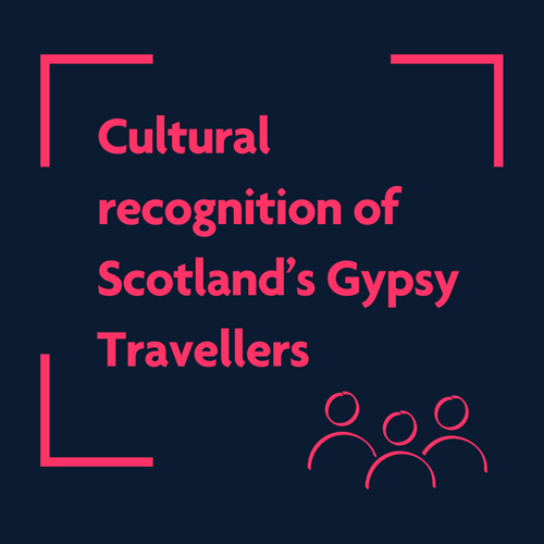 Cultural recognition of Scotland's Gypsy Travellers