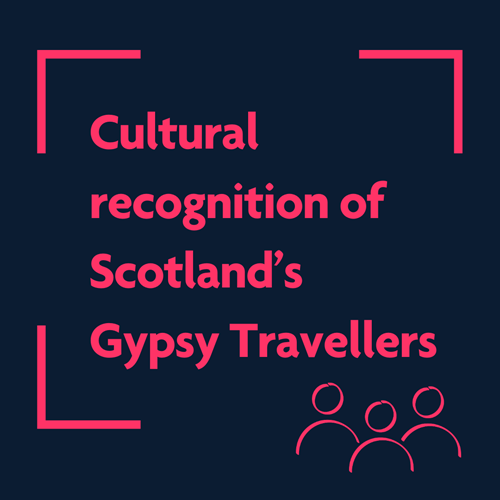 Cultural recognition of Scotland's Gypsy Travellers